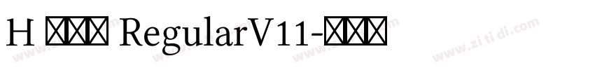H 新雅兰 RegularV11字体转换